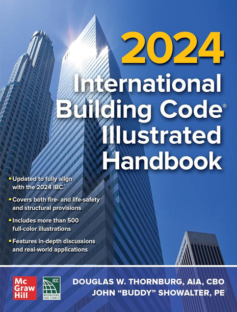 Book cover for the 2024 International Building Code Illustrated Handbook by Douglas W. Thornburg and John Buddy Showalter, featuring skyscraper architecture and McGraw Hill and ICC logos.