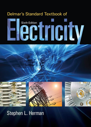 Front cover of "Delmar's Standard Textbook of Electricity," Sixth Edition, by Stephen L. Herman, as seen in image_76de00.jpg. This essential electrical engineering textbook features a modern, blue-toned design with inset images of electrical insulators, high-voltage power lines, and LED components. It is a trusted academic resource for electrical theory, circuit analysis, and vocational training, providing foundational knowledge for aspiring electricians and engineering students.