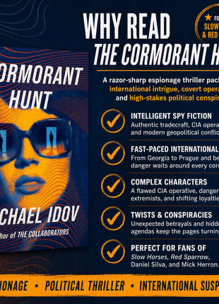 Reasons to Read The Cormorant Hunt by Michael Idov graphic featuring the book cover alongside key selling points including intelligent spy fiction, CIA operations, international suspense, political conspiracy, and espionage thriller themes. Perfect for fans of Slow Horses, Red Sparrow, Daniel Silva, and Mick Herron.