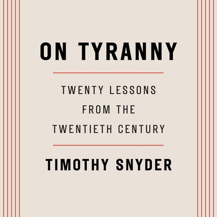 On Tyranny: Twenty Lessons from the Twentieth Century - Ingram
