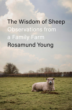 Wisdom of Sheep: Observations from a Family Farm - Ingram