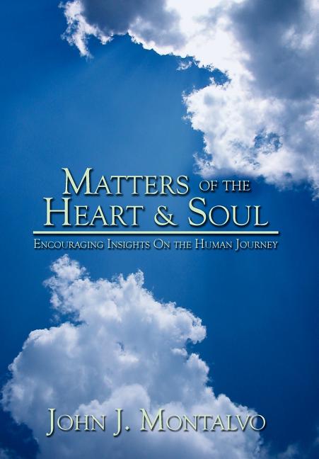 Matters of the Heart & Soul: Encouraging Insights On the Human Journey - Ingram