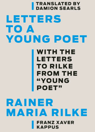 Letters to a Young Poet: With the Letters to Rilke from the ''Young Poet'' - Ingram