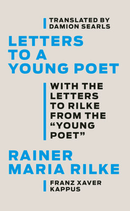 Letters to a Young Poet: With the Letters to Rilke from the ''Young Poet'' - Ingram