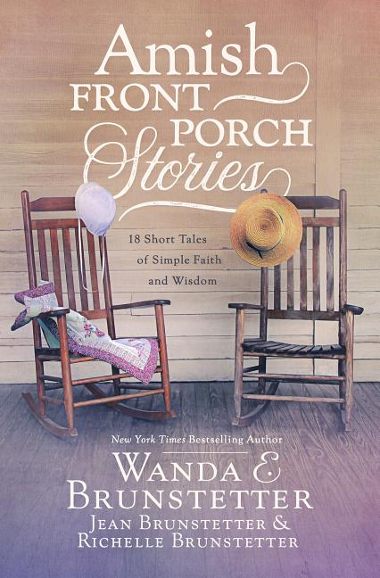 Amish Front Porch Stories: 18 Short Tales of Simple Faith and Wisdom - Ingram