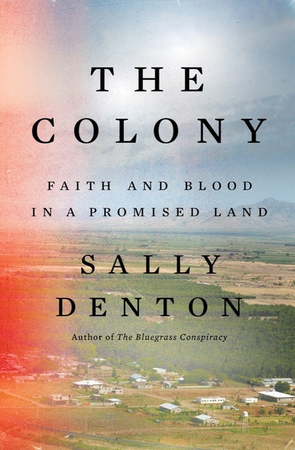 Colony: Faith and Blood in a Promised Land - Ingram