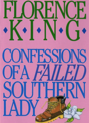 Confessions of a Failed Southern Lady: A Memoir - Ingram