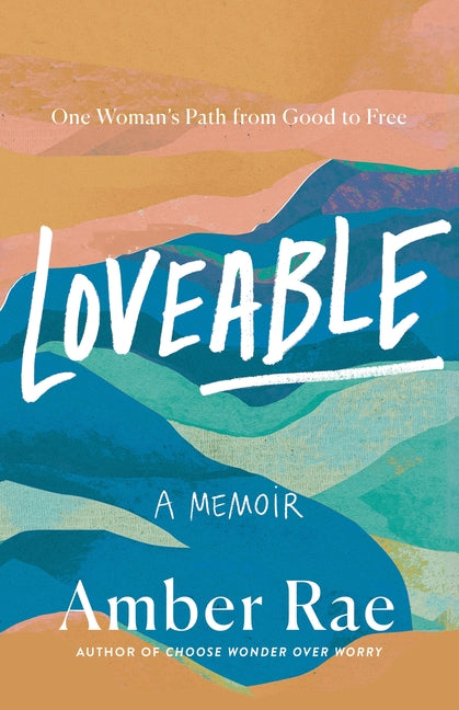 Loveable: A Memoir: One Woman's Path from Good to Free - Ingram