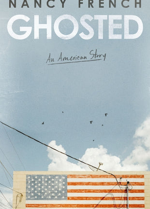 Ghosted: An American Story - Ingram