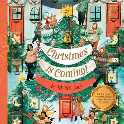 Christmas Is Coming! an Advent Book: Lift the Flaps for Crafts, Games, Recipes, Stories, and More! - Ingram