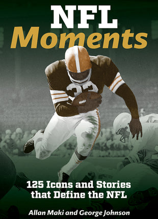 NFL Moments: 125 Icons and Stories That Define the NFL - Ingram