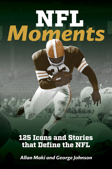 NFL Moments: 125 Icons and Stories That Define the NFL - Ingram