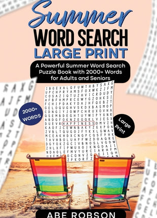 Summer Word Search Large Print: A Powerful Word Search Summer Puzzle Book with 2000+ words for Adults and Seniors (The Ultimate Word Search Puzzle Boo - Ingram