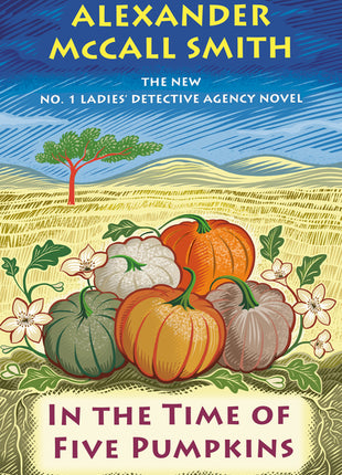 In the Time of Five Pumpkins: No. 1 Ladies' Detective Agency (26) - Ingram