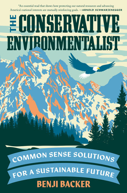 Conservative Environmentalist: Common Sense Solutions for a Sustainable Future - Ingram