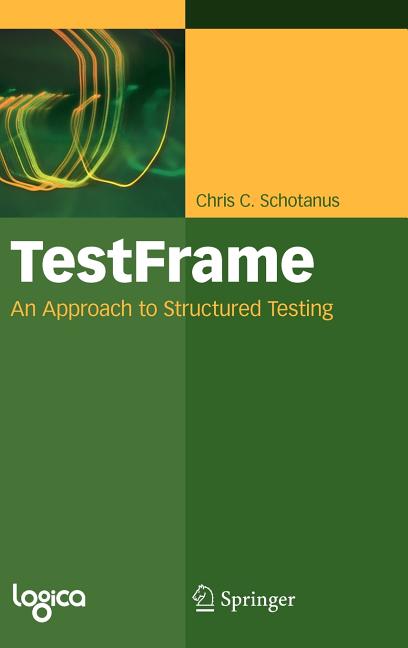 Testframe: An Approach to Structured Testing (2009) - Ingram