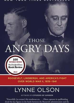 Those Angry Days: Roosevelt, Lindbergh, and America's Fight Over World War II, 1939-1941 - Ingram