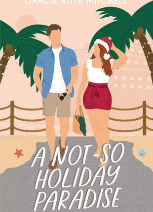 Not-So Holiday Paradise: A Sweet Romantic Comedy - Ingram