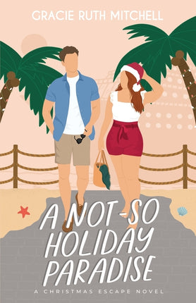 Not-So Holiday Paradise: A Sweet Romantic Comedy - Ingram