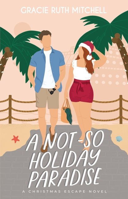 Not-So Holiday Paradise: A Sweet Romantic Comedy - Ingram