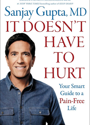 It Doesn't Have to Hurt: Your Smart Guide to a Pain-Free Life - Ingram