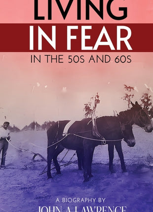 Living In Fear in the '50s and '60s - Ingram