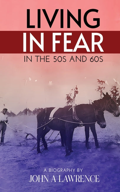 Living In Fear in the '50s and '60s - Ingram