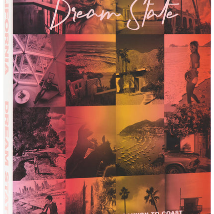 California: Dream State: Stylish Living from Canyon to Coast - Ingram