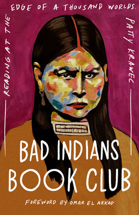 Bad Indians Book Club: Reading at the Edge of a Thousand Worlds - Ingram