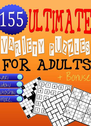 Ultimate Variety Puzzles Book for Adults - Brain Games: Great Numbers Brain Games & Teasers for Adults Ensuring Unlimited Fun! - Ingram