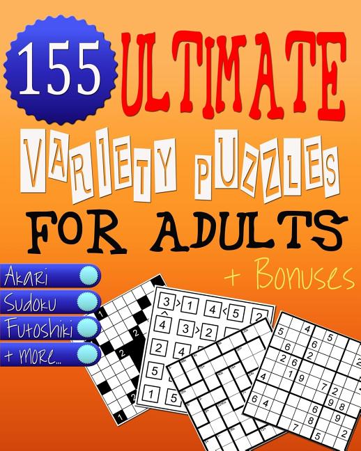 Ultimate Variety Puzzles Book for Adults - Brain Games: Great Numbers Brain Games & Teasers for Adults Ensuring Unlimited Fun! - Ingram
