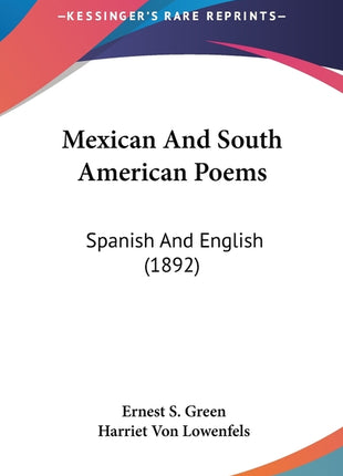 Mexican And South American Poems: Spanish And English (1892) - Ingram