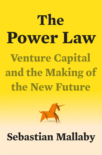 Power Law: Venture Capital and the Making of the New Future - Ingram