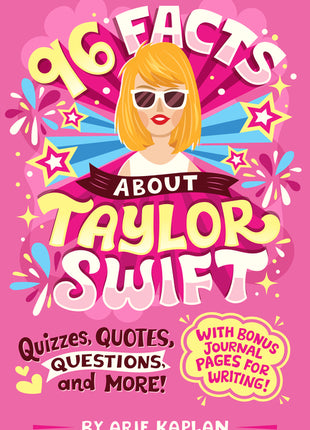 96 Facts about Taylor Swift: Quizzes, Quotes, Questions, and More! with Bonus Journal Pages for Writing! - Ingram
