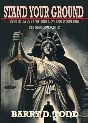 Stand Your Ground: One Man's Self-Defense Nightmare - Ingram