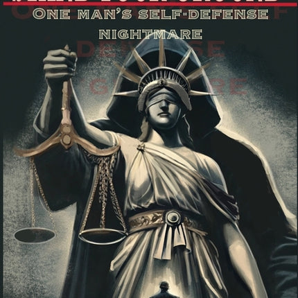 Stand Your Ground: One Man's Self-Defense Nightmare - Ingram