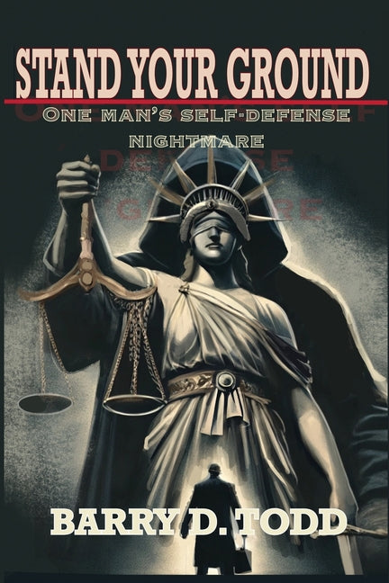 Stand Your Ground: One Man's Self-Defense Nightmare - Ingram