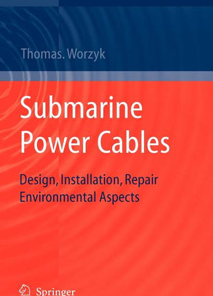 Submarine Power Cables: Design, Installation, Repair, Environmental Aspects (2009) - Ingram
