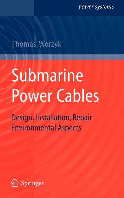 Submarine Power Cables: Design, Installation, Repair, Environmental Aspects (2009) - Ingram
