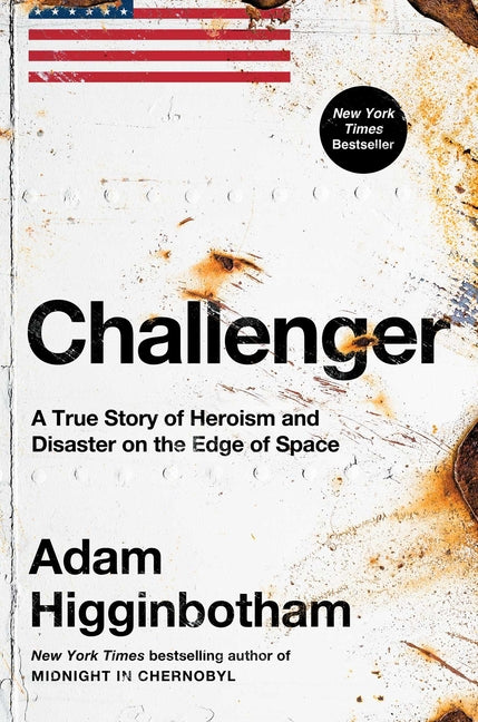 Challenger: A True Story of Heroism and Disaster on the Edge of Space - Ingram