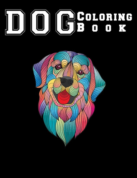 Dog Coloring Book: good dog coloring book for adults relaxation One Side Design 8.5x11" - Ingram