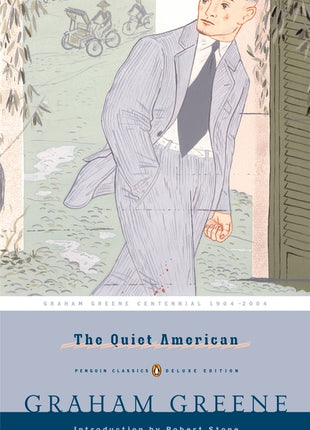 The Quiet American by Graham Greene, Penguin Classics Deluxe Edition book cover featuring an illustrated man in a gray suit walking through a tropical setting.