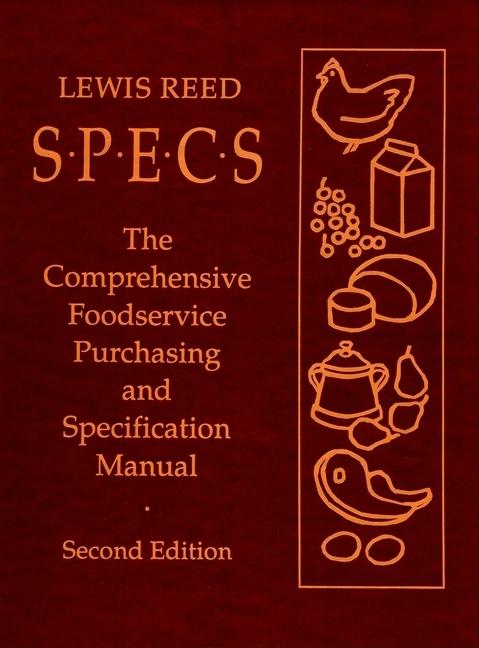 Specs: The Comprehensive Foodservice Purchasing and Specification Manual (Revised) - Ingram