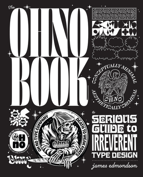 Ohno Book: A Serious Guide to Irreverent Type Design - Ingram