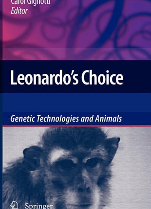 Leonardo's Choice: Genetic Technologies and Animals (2009) - Ingram