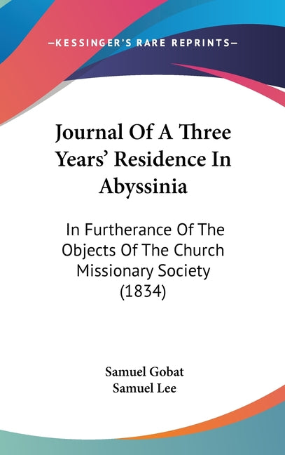 Journal Of A Three Years' Residence In Abyssinia: In Furtherance Of The Objects Of The Church Missionary Society (1834) - Ingram