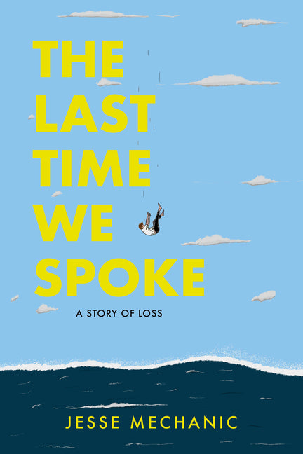 Last Time We Spoke: A Story of Loss - Ingram