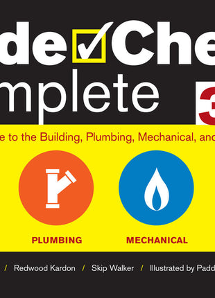 Book cover for Code Check Complete, 3rd Edition, an illustrated guide to building, plumbing, mechanical, and electrical codes by Hansen, Kardon, and Walker.