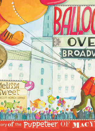 Balloons Over Broadway: The True Story of the Puppeteer of Macy's Parade - Ingram
