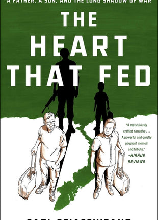 Heart That Fed: A Father, a Son, and the Long Shadow of War - Ingram